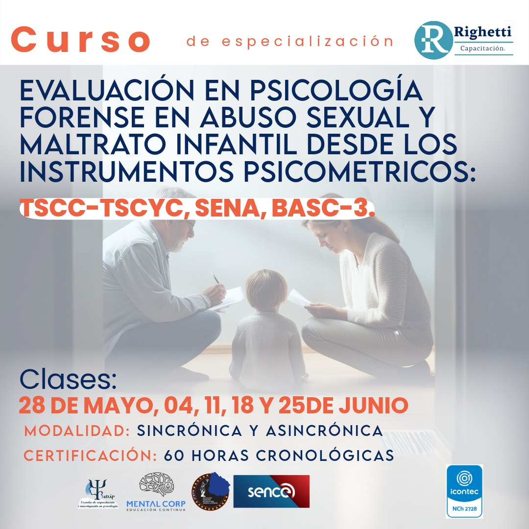 CURSO EVALUACIÓN EN PSICOLOGÍA FORENNSE EN ABUSO SEXUAL Y MALTRATO INFANTIL DESDE LOS INSTRUMENTOS PSICOMETRICOS ASI TSCC Y TSCC,.SENA Y BASC-3